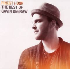 Finest hour : the best of Gavin DeGraw
