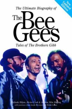 The Bee Gees : tales of The Brothers Gibb