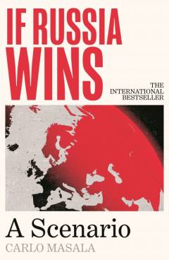 If Russia wins : a scenario