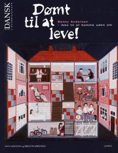 Tid til dansk i overbygningen: Dømt til at leve! : Benny Andersen - ikke til at komme uden om