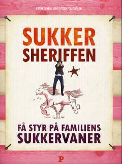 Sukkersheriffen : få styr på familiens sukkervaner