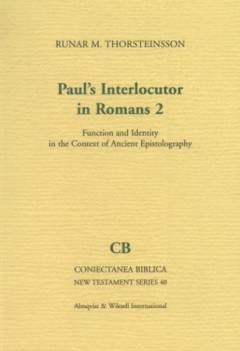 Paul's interlocutor in Romans 2 : function and identity in the context of ancient epistolography