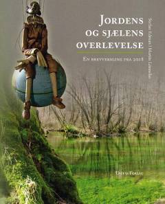Jordens og sjælens overlevelse : en brevveksling fra 2018