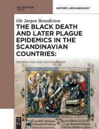The black death and later plague epidemics in the Scandinavian countries : perspectives and controversies