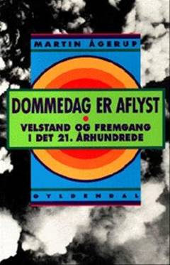 Dommedag er aflyst : velstand og fremgang i det 21. århundrede
