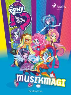 My little pony - Equestria girls - musikmagi