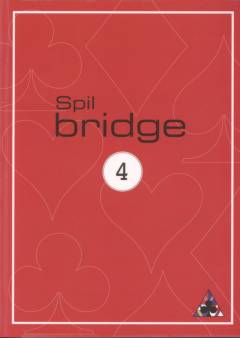 Spil bridge : nordisk standard. 4 : Elevhæfte