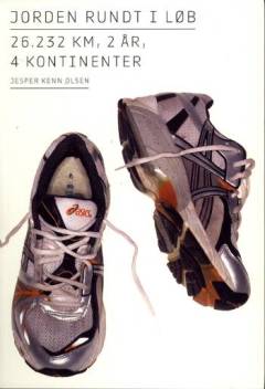 Jorden rundt i løb : 26232 km, 2 år, 4 kontinenter