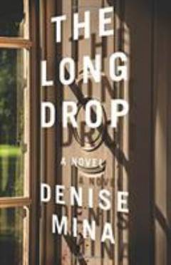 The long drop : a novel