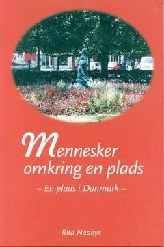Mennesker omkring en plads : en plads i Danmark