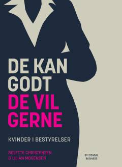 De kan godt - de vil gerne : kvinder i bestyrelser