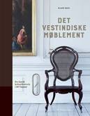 Det vestindiske møblement : en dansk kolonihistorie i 107 kasser