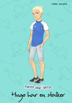 Første dag i sjette - Hugo har en stalker
