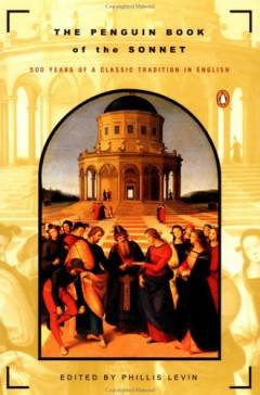The Penguin book of the sonnet : 500 years of a classic tradition in English
