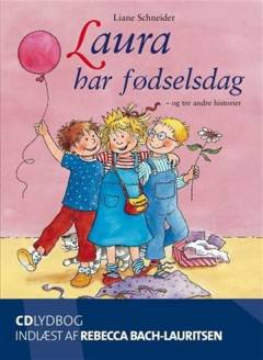Laura har fødselsdag - og tre andre historier