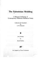 The Palestinian wedding : a bilingual anthology of contemporary palestinian resistance poetry
