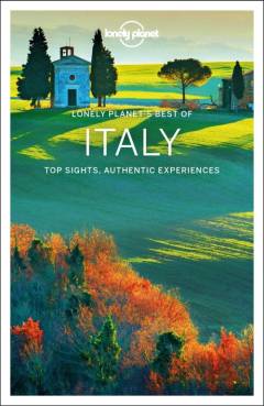 Italy : top sights, authentic experiences