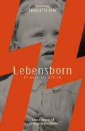 Lebensborn - et barn til Hitler. Byens