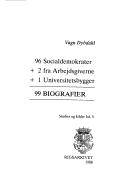 99 biografier : 96 socialdemokrater + 2 fra arbejdsgiverne + 1 universitetsbygger