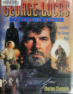 George Lucas : the creative impulse : Lucasfilm's first twenty years