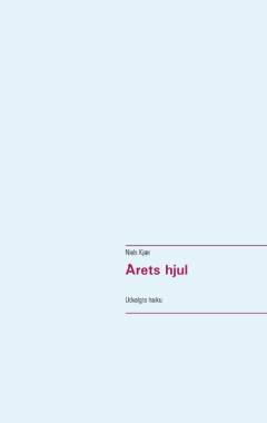 Årets hjul : udvalgte haiku