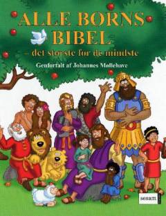 Alle børns bibel : det største for de mindste