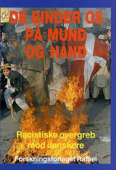 De binder os på mund og hånd : racistiske overgreb mod danske kristne og jøder