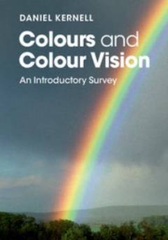 Colours and colour vision : an introductory survey