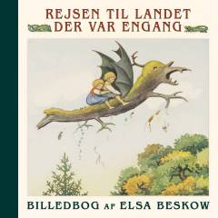 Rejsen til landet Der Var Engang : billedbog