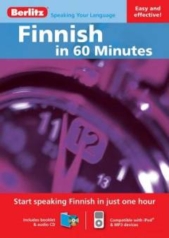 Finnish in 60 minutes : start speaking Finnish in just one hour