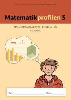 Matematikprofilen 5 : matematikevaluering til fælles mål