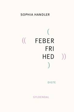 Feberfrihed : digte