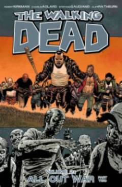 The walking dead. Volume 21 : All out war part two
