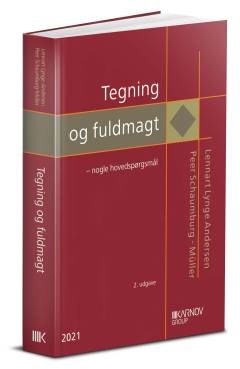 Tegning og fuldmagt - nogle hovedspørgsmål