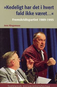"Kedeligt har det i hvert fald ikke været -" : Fremskridtspartiet 1989-1995