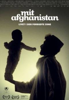 Mit Afghanistan : livet i den forbudte zone