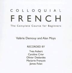 Colloquial French : the complete course for beginners