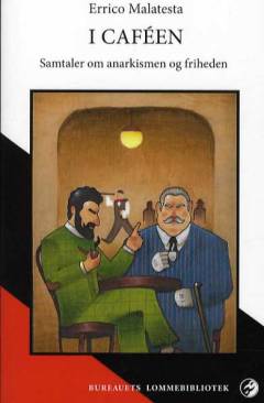 I caféen : samtaler om anarkismen og friheden