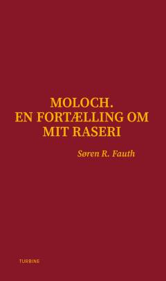 Moloch : en fortælling om mit raseri og min jalousi