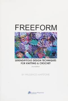 Freeform : serendipitous design techniques for knitting & crochet