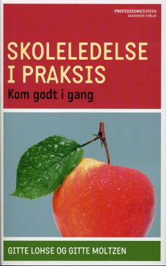 Skoleledelse i praksis : kom godt i gang