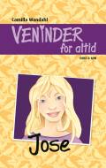 Veninder for altid – Jose