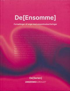 De (ensomme) : fortællinger af unge med ensomhedserfaringer