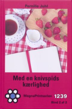 Med en knivspids kærlighed : en roman om Frøken Jensens liv. Bind 2 (Stor skrift)