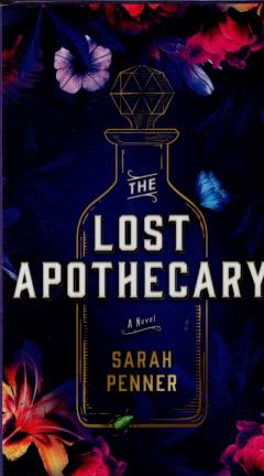 The lost apothecary : a novel