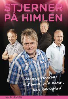Stjerner på himlen : Johnny Hansen - Kandis, kampen og kærligheden