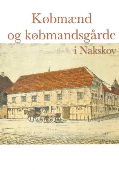 Købmænd og købmandsgårde i Nakskov
