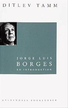 Jorge Luis Borges : en introduktion