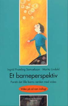 Et barneperspektiv : forstå det lille barns verden med video