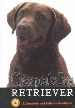 Chesapeake Bay retriever : a complete and reliable handbook